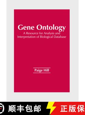 【3-4周达】Gene Ontology: A Resource for Analysis and Interpretation of Biological Database [9781647403805]