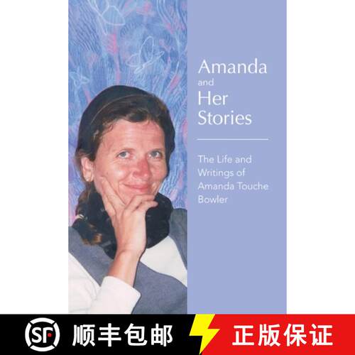 【3-4周达】精装 Amanda and Her Stories: The Life and Writings of Amanda Touche Bowler [9798992962420]