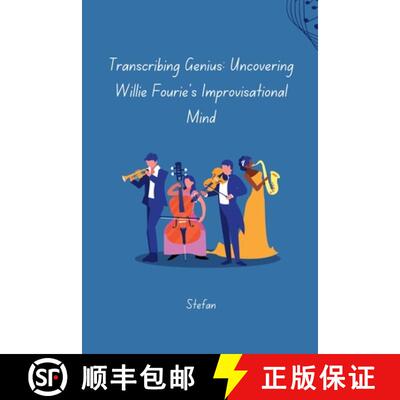 【3-4周达】Transcribing Genius: Uncovering Willie Fourie's Improvisational Mind [9783384271679]