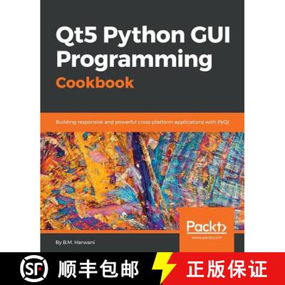 预订 Qt5 Python GUI Programming Cookbook: Building responsive and powerful cross-platform application... [9781788831000]
