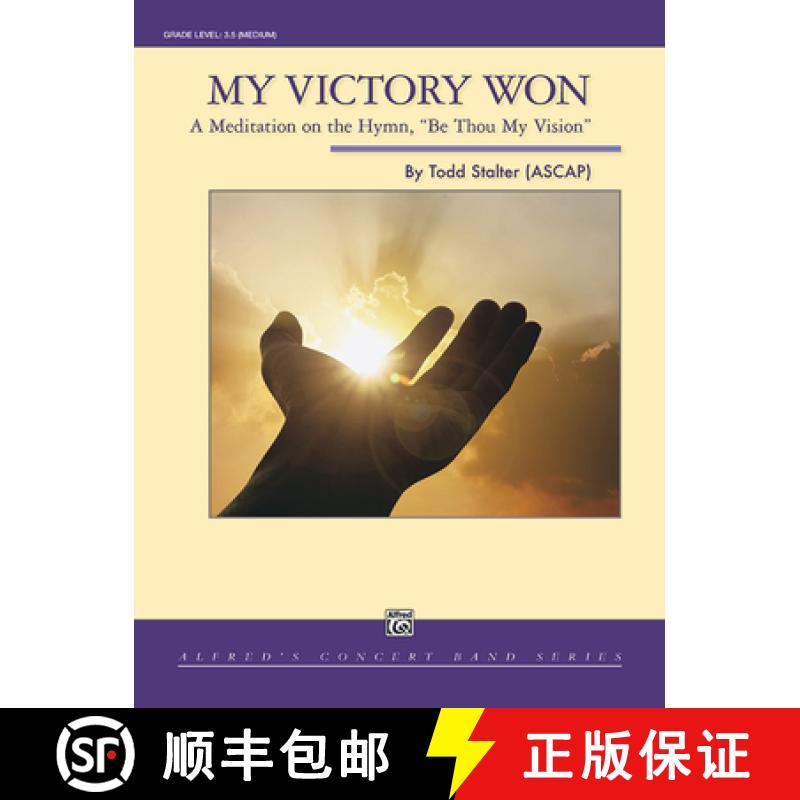 【2-3周达】My Victory Won: A Meditaition on the Hymn, Be Thou My Vision, Conductor Score & Parts [9781470649449]
