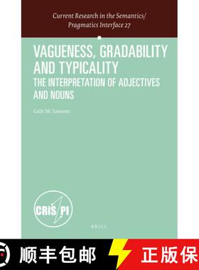 预订 精装 Vagueness, Gradability and Typicality: The Interpretation of Adjectives and Nouns [9781781902639]