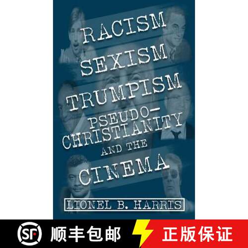 【3-4周达】Racism, Sexism, Trumpism, Pseudo-Christianity And The Cinema [9781949746617]