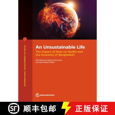 【3-4周达】An Unsustainable Life – The Impact of Heat on Health and the Economy of Bangladesh [9781464821721]