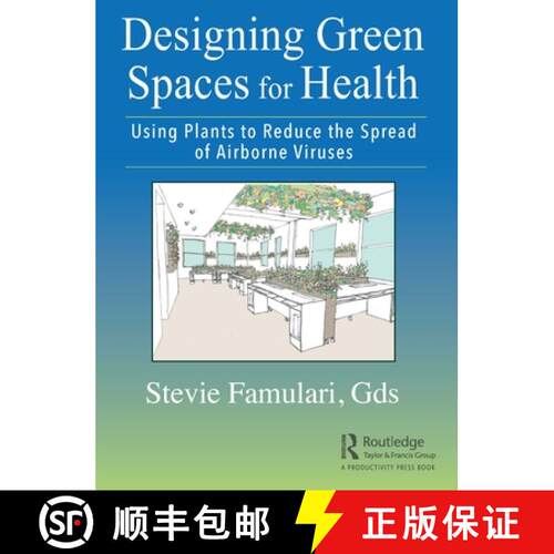 【3-4周达】精装 Designing Green Spaces for Health: Using Plants to Reduce the Spread of Airborne Viruses [9780367683146]