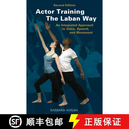 【3-4周达】Actor Training the Laban Way (Second Edition): An Integrated Approach to Voice, Speech, an... [9781621538431]