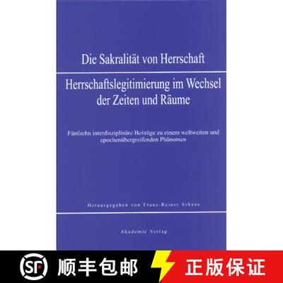 【3-4周达】精装 Sakralität von Herrschaft – Herrschaftslegitmierung im Wandel der Zeiten und Räume [9783050036601]