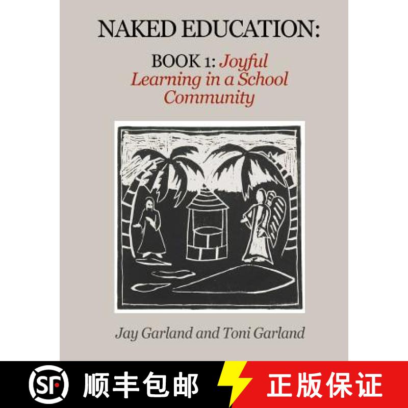 【3-4周达】Naked Education: Book 1: Joyful Learning in a School Community [9780998586908]