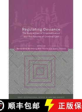 预订 Regulating Deviance: The Redirection of Criminalisation and the Futures of Criminal Law [9781841138909]