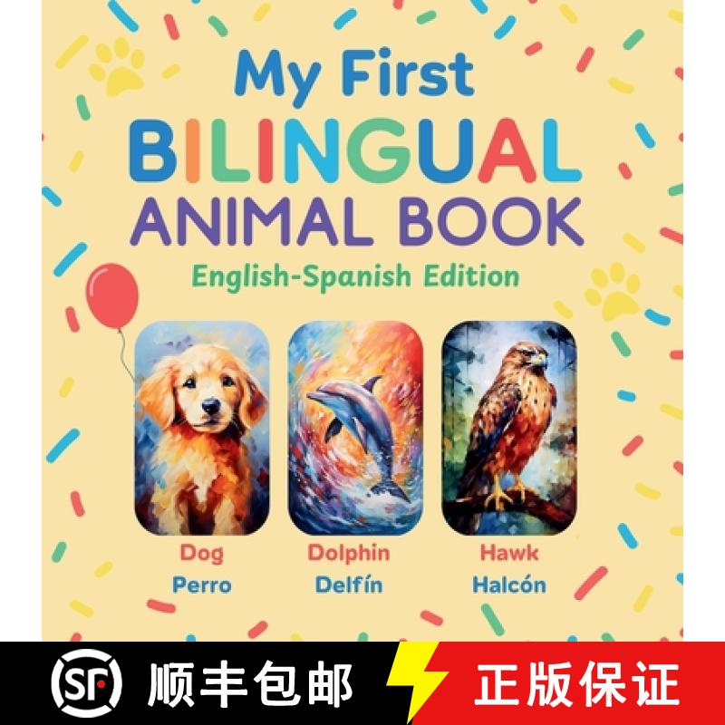 【3-4周达】My First Bilingual Animal Book : English-Spanish Edition · A Colorful Gift for Toddlers, ... [9798349335402]
