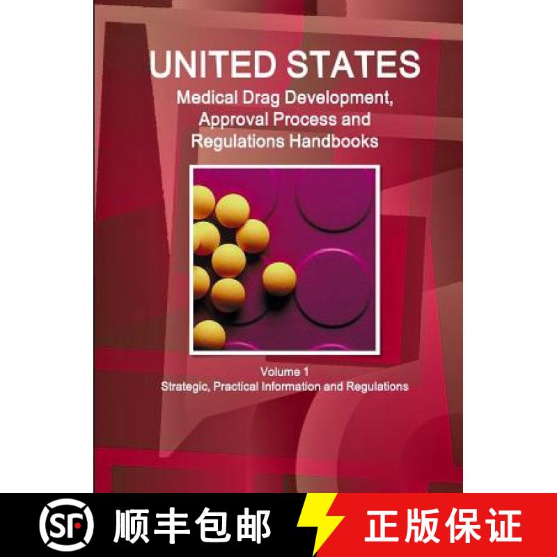 【2-3周达】US Medical Drugs Development, Approval Process and Regulations Handbook Volume 1 Strategic... [9781577515609]