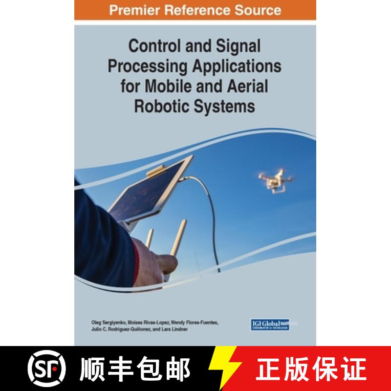 【3-4周达】Control and Signal Processing Applications for Mobile and Aerial Robotic Systems [9781522599258]