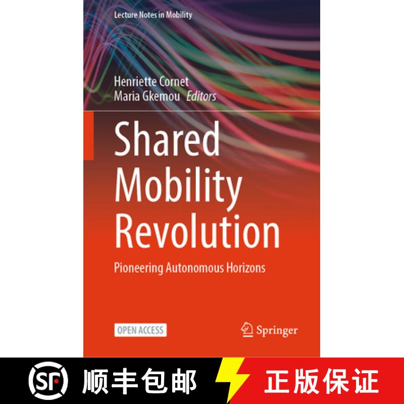 【3-4周达】Shared Mobility Revolution: Pioneering Autonomous Horizons [9783031717925]