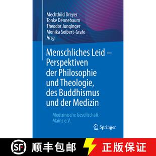 【3-4周达】Menschliches Leid - Perspektiven der Philosophie und Theologie, des Buddhismus und der Med... [9783662630846]