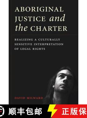 【3-4周达】Aboriginal Justice and the Charter: Realizing a Culturally Sensitive Interpretation of Leg... [9780774824569]