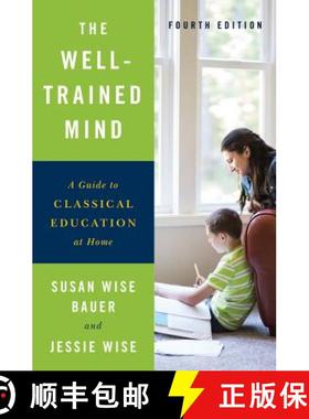 【3-4周达】The Well-Trained Mind: A Guide to Classical Education at Home [9780393253627]