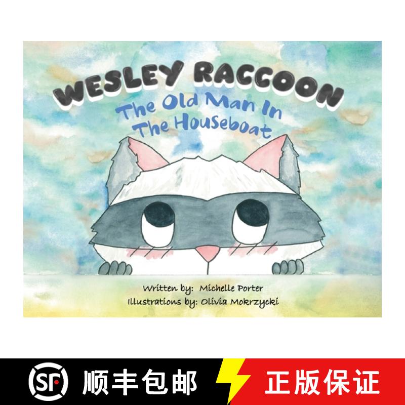 【3-4周达】Wesley Raccoon: The Old Man in the Houseboat [9780228820192]