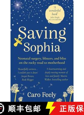 【3-4周达】Saving Sophia: Neonatal surgery, blisters, and bliss on the rocky road to motherhood [9782958630485]