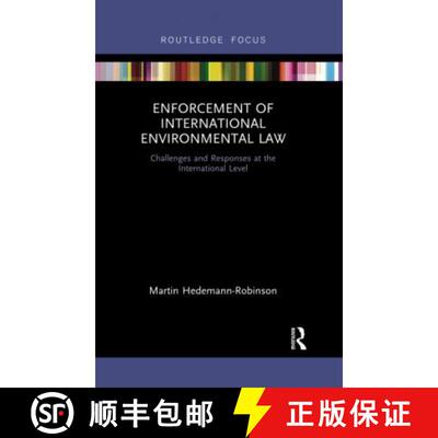 【3-4周达】Enforcement of International Environmental Law: Challenges and Responses at the Internatio... [9780367606909]