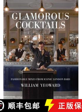 【3-4周达】Glamorous Cocktails: Fashionable Mixes from Iconic London Bars [9781782496465]