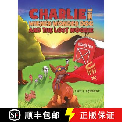 【3-4周达】Charlie the Wiener Wonder Dog and the Lost Woobie [9781635689372]