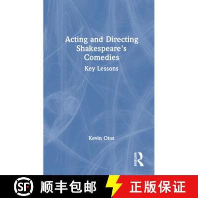 【3-4周达】精装 Acting and Directing Shakespeare's Comedies: Key Lessons [9781032227436]
