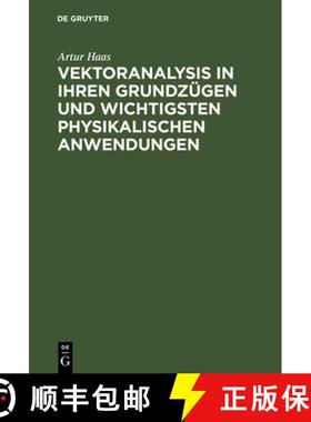 预订 Vektoranalysis in ihren Grundzügen und wichtigsten physikalischen Anwendungen [9783111255804]