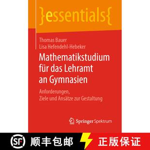 【3-4周达】Mathematikstudium für das Lehramt an Gymnasien : Anforderungen, Ziele und Ansätze zur Ge... [9783658266813]