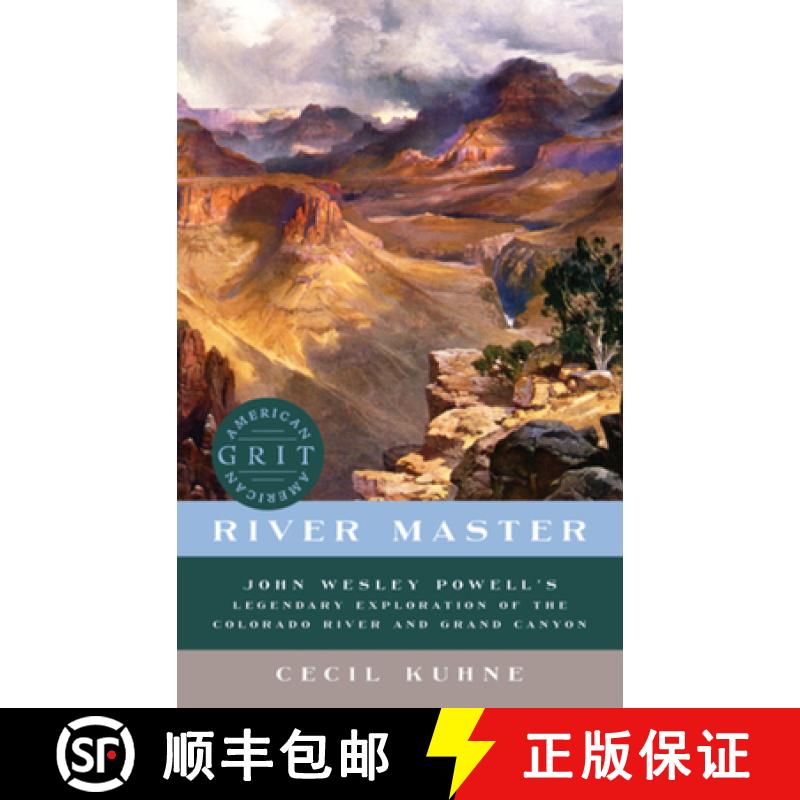 【3-4周达】River Master: John Wesley Powell's Legendary Exploration of the Colorado River and Grand C... [9781682685181]