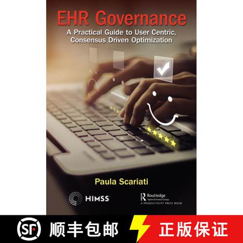【3-4周达】精装 EHR Governance: A Practical Guide to User Centric, Consensus Driven Optimization [9780367442255]