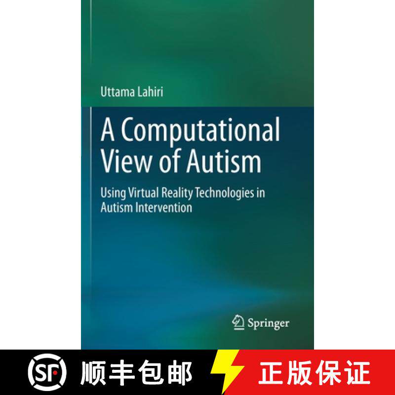 【3-4周达】A Computational View of Autism : Using Virtual Reality Technologies in Autism Intervention [9783030402396]