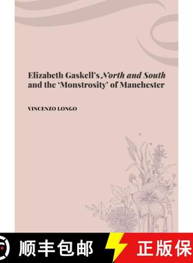 【3-4周达】Elizabeth Gaskell's North and South and the 'Monstrosity' of Manchester [9781304148582]