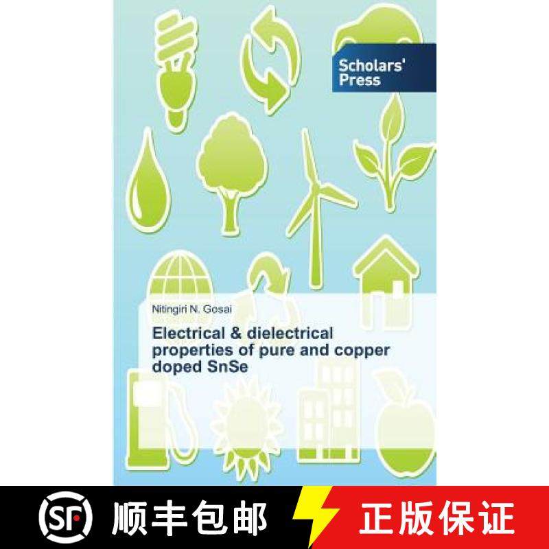 预订 Electrical & dielectrical properties of pure and copper doped SnSe [9783639769883]