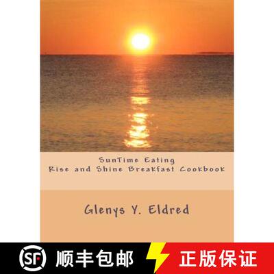 【3-4周达】SunTime Eating Rise and Shine Breakfast CookBook [9780615475318]