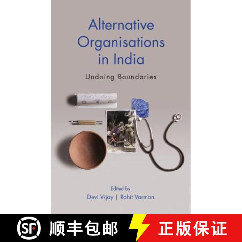 【3-4周达】Alternative Organisations in India: Undoing Boundaries [9781108422178]