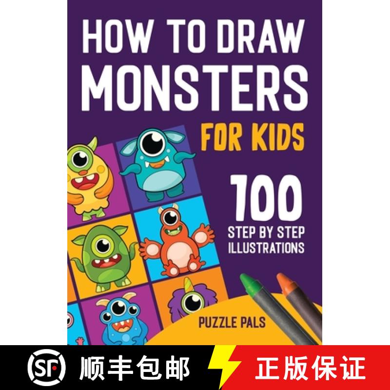 预订 How To Draw Monsters: 100 Step By Step Drawings For Kids Ages 4 - 8 [9781990100390]