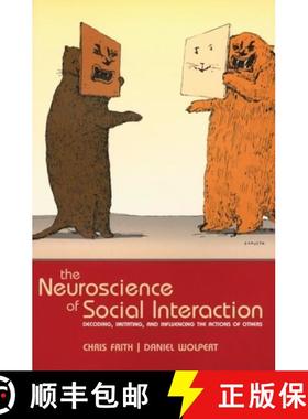 【3-4周达】The Neuroscience of Social Interaction: Decoding, Imitating, and Influencing the Actions o... [9780198529262]
