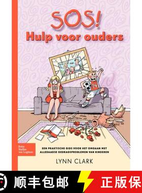 【3-4周达】Sos! Hulp Voor Ouders: Een Praktische Gids Voor Het Omgaan Met Alledaagse Gedragsproblemen... [9789031368815]