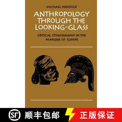 【3-4周达】Anthropology Through the Looking-Glass: Critical Ethnography in the Margins of Europe [9780521389082]