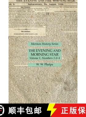 【3-4周达】The Evening and Morning Star Volume 1, Numbers 3 & 4: Mormon History Series [9781631185489]