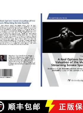 预订 A Real Options based Valuation of the Music Streaming Service Spotify [9786202205542]