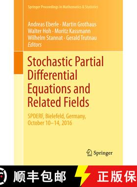 【3-4周达】Stochastic Partial Differential Equations and Related Fields : In Honor of Michael Röckne... [9783319749280]