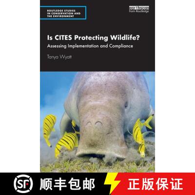 【3-4周达】Is CITES Protecting Wildlife?: Assessing Implementation and Compliance [9780367441289]