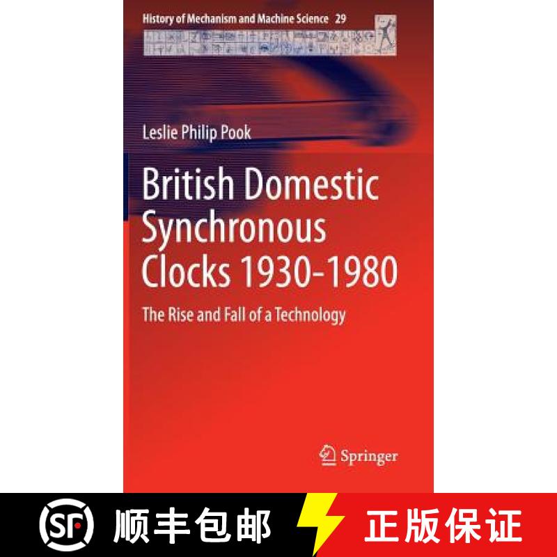 【3-4周达】British Domestic Synchronous Clocks 1930-1980 : The Rise and Fall of a Technology [9783319143873]