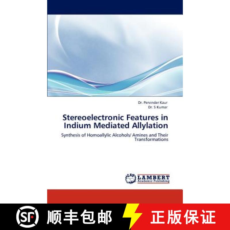 预订 Stereoelectronic Features in Indium Mediated Allylation [9783845473925]