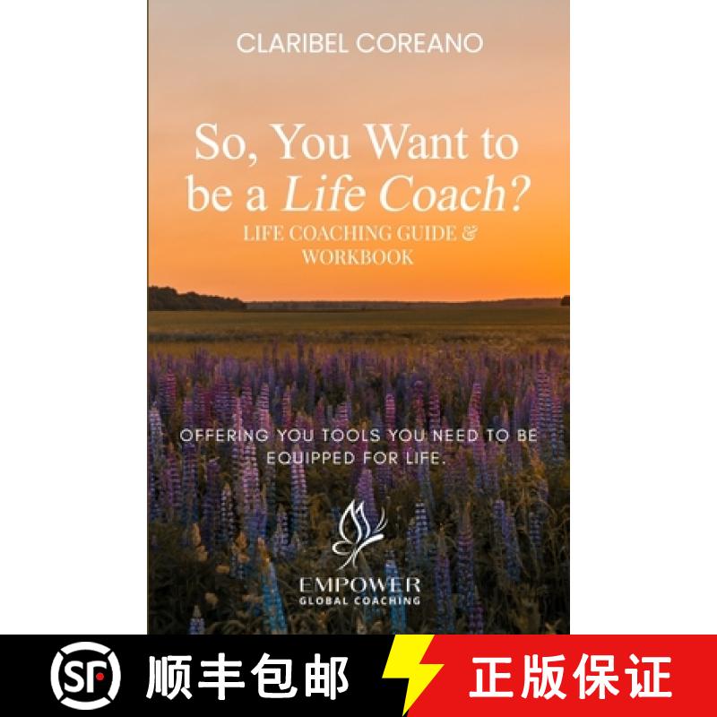 【3-4周达】So, You Want to Be a Life Coach?: Life Coaching Guide & Workbook [9781964619118]
