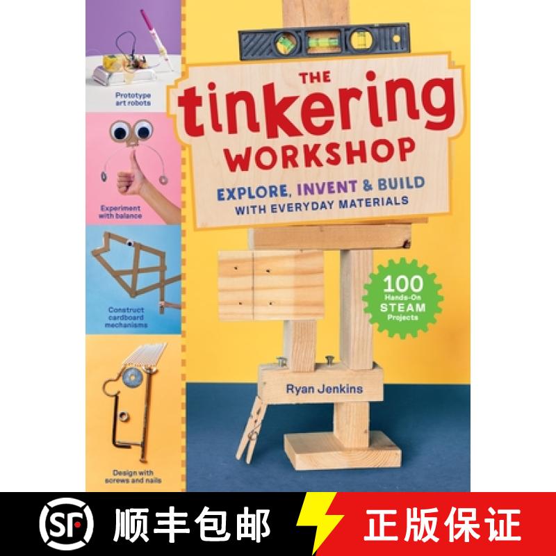 【3-4周达】The Tinkering Workshop: Explore, Invent & Build with Everyday Materials; 100 Hands-On Stea... [9781635867510]