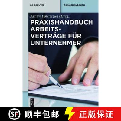 【3-4周达】精装 Praxishandbuch Arbeitsverträge für Unternehmer – Mit Geschäftsführer– und Vorst... [9783110364002]