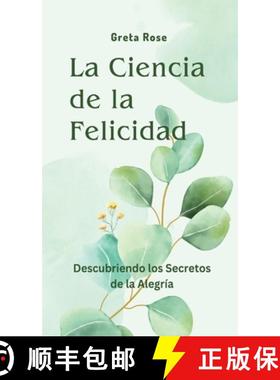 预订 La Ciencia de la Felicidad: Descubriendo los Secretos de la Alegría [9798868967948]