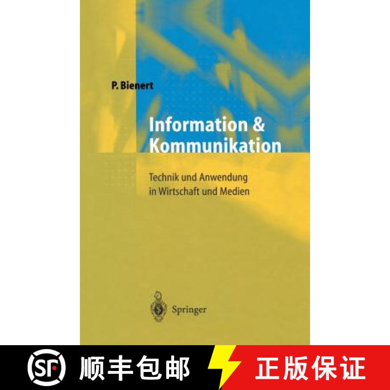 【3-4周达】Information und Kommunikation : Technik und Anwendung in Wirtschaft und Medien [9783642637902]